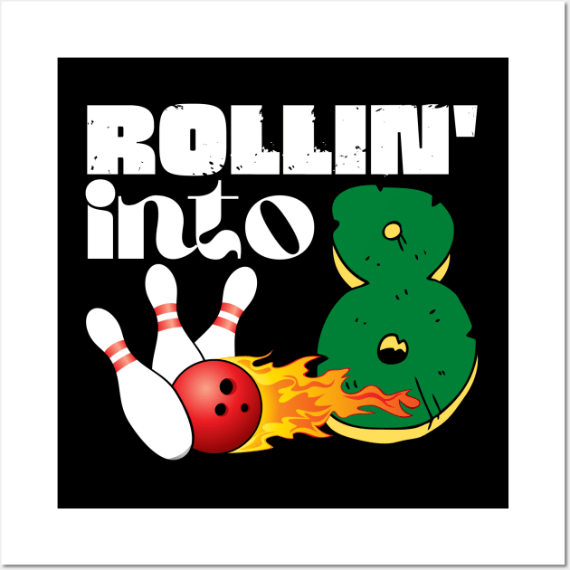 Rolling into 8 Eighth Birthday Bowling Gift Wall Art by Teewyld